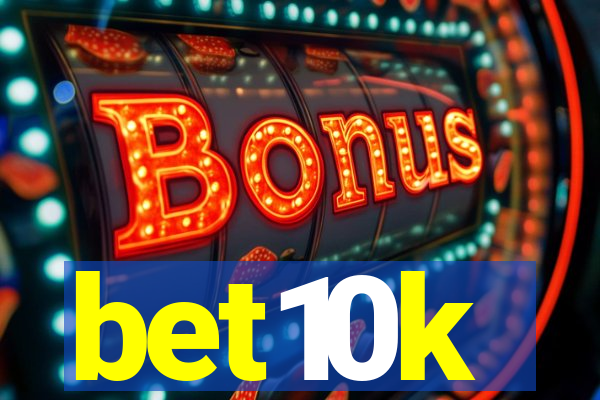 bet10k