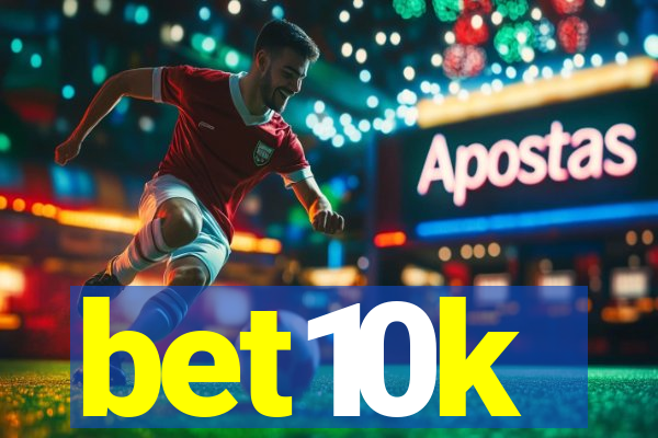 bet10k