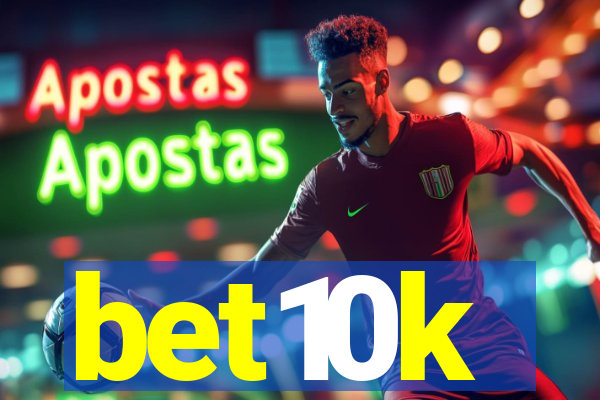 bet10k