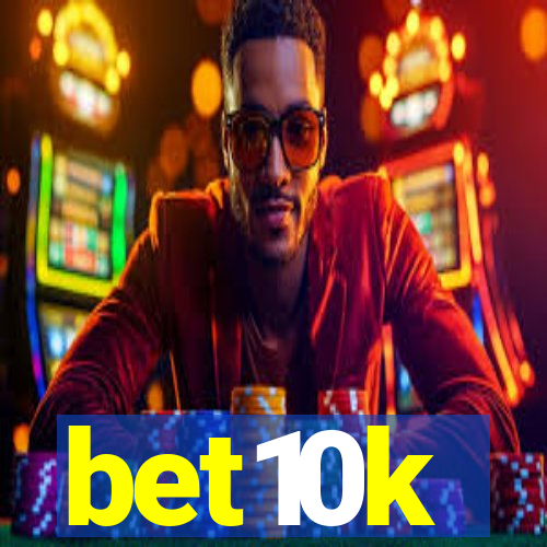 bet10k