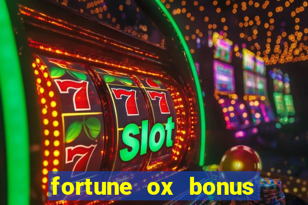 fortune ox bonus de cadastro