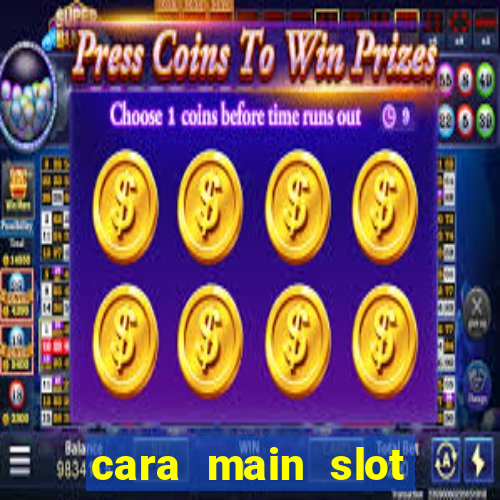 cara main slot untuk pemula