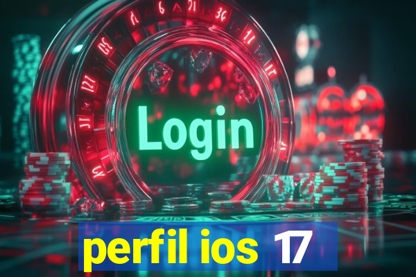 perfil ios 17