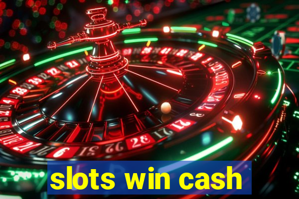 slots win cash