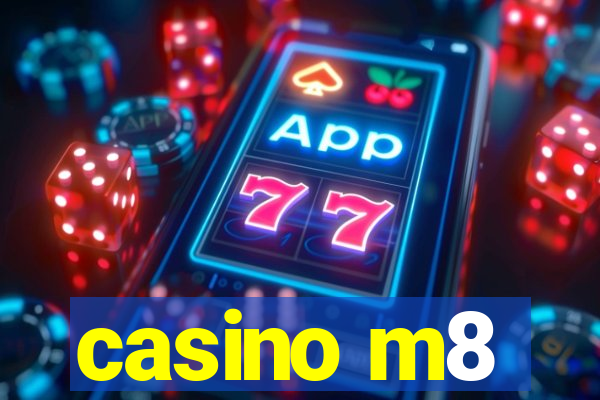 casino m8