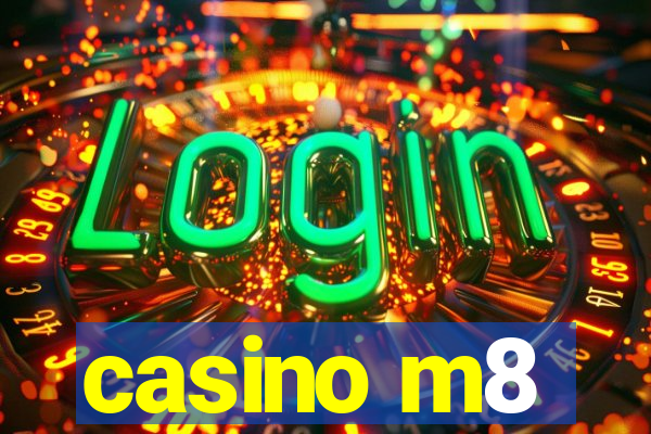 casino m8