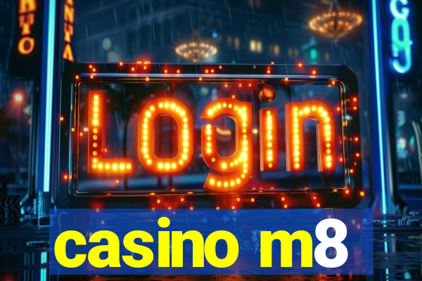 casino m8