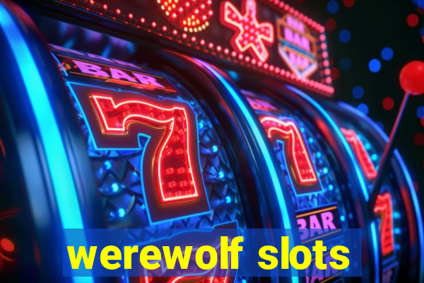 werewolf slots