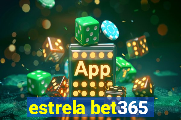 estrela bet365