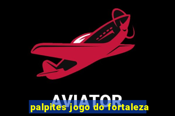 palpites jogo do fortaleza