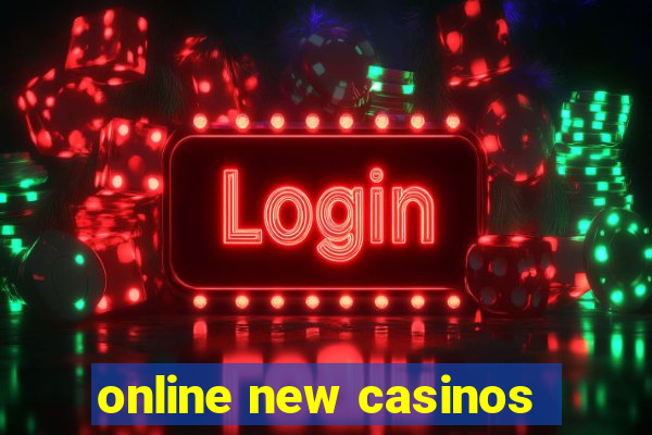 online new casinos