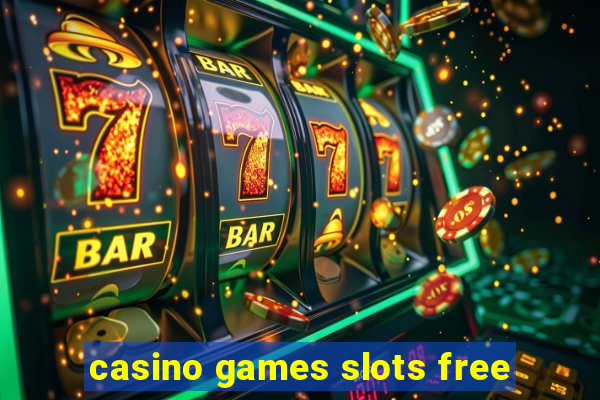 casino games slots free