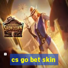 cs go bet skin