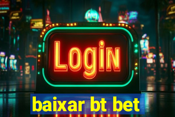 baixar bt bet