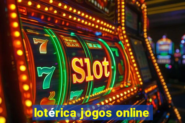 lotérica jogos online