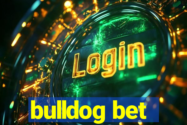 bulldog bet