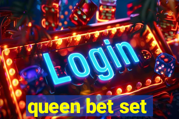 queen bet set