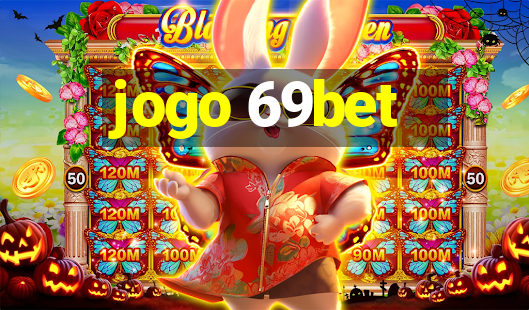 jogo 69bet