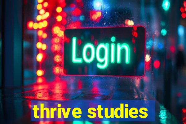 thrive studies