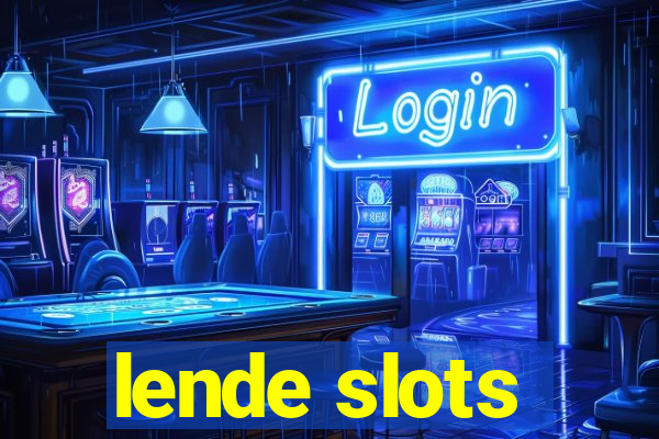 lende slots