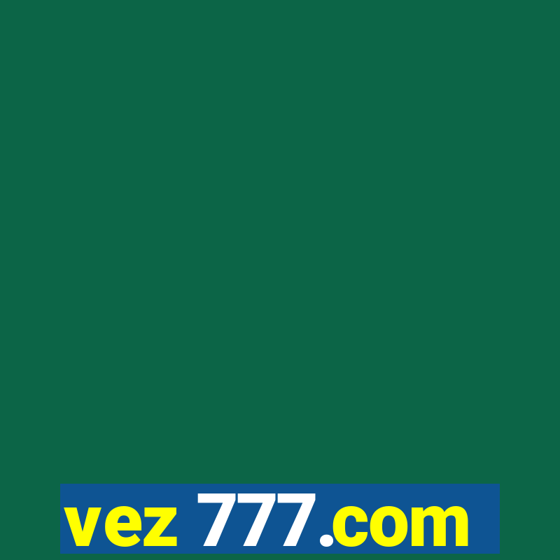 vez 777.com