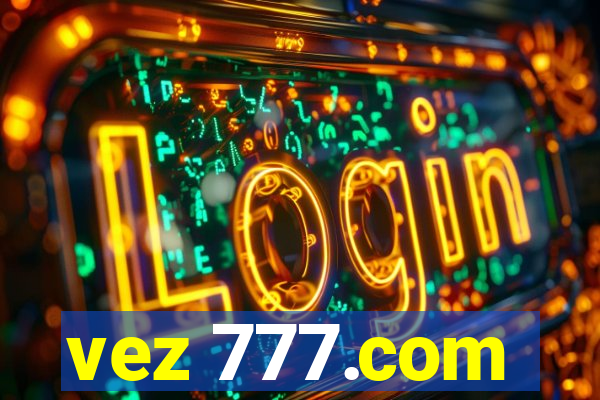 vez 777.com