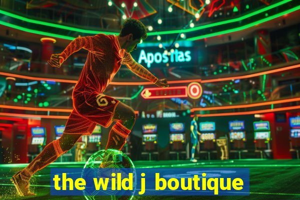 the wild j boutique