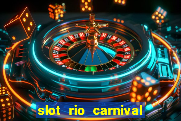 slot rio carnival paga mesmo