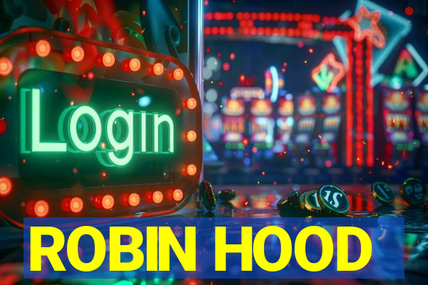 ROBIN HOOD