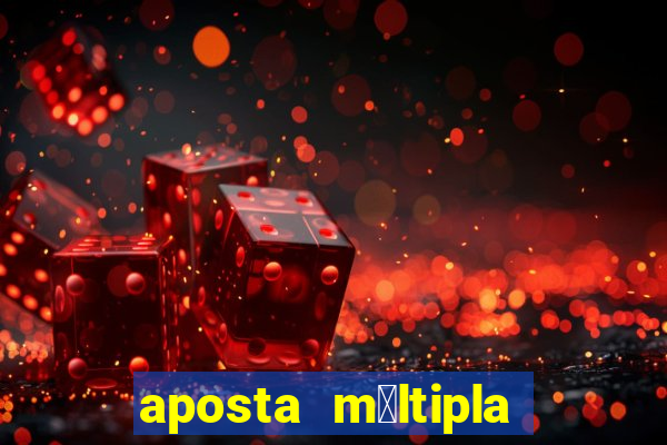 aposta m煤ltipla bet365 tem que acertar tudo