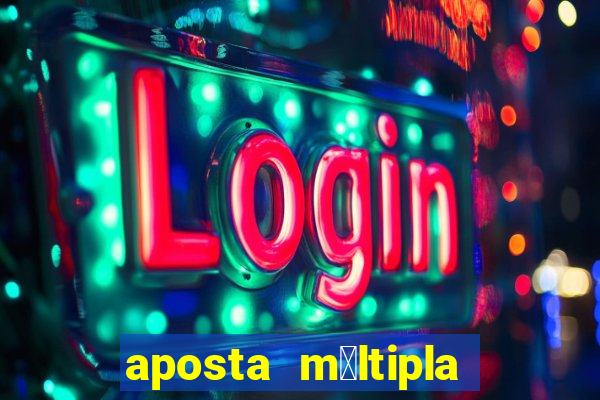 aposta m煤ltipla bet365 tem que acertar tudo