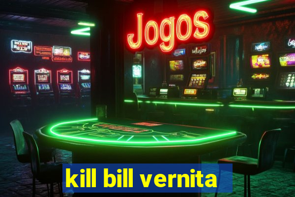 kill bill vernita