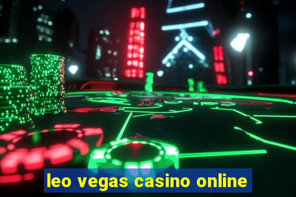 leo vegas casino online