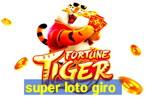 super loto giro