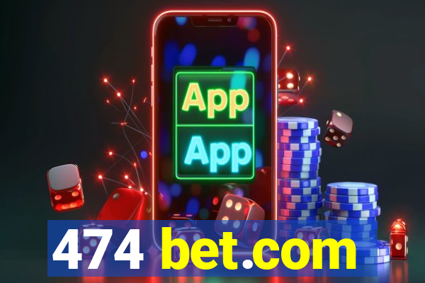 474 bet.com