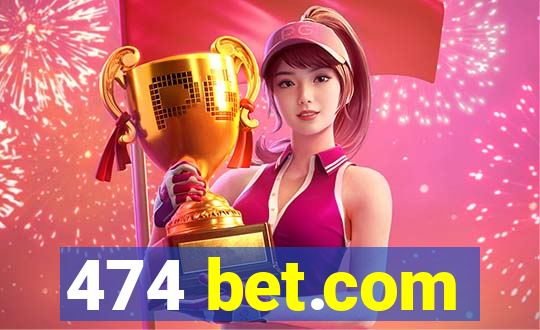 474 bet.com