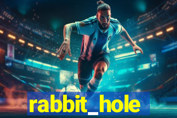 rabbit_hole