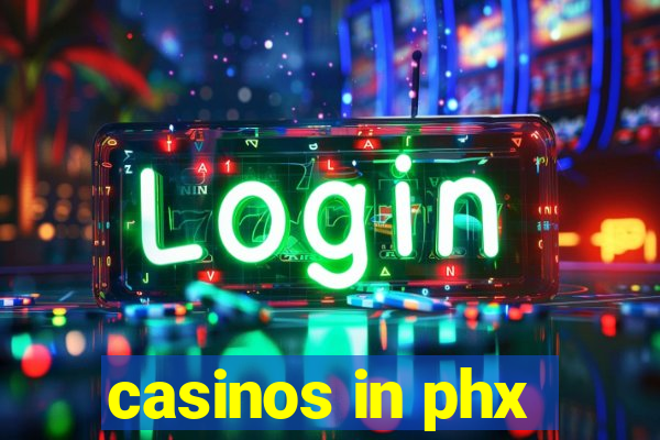 casinos in phx