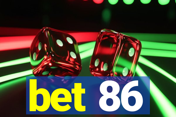 bet 86