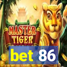 bet 86