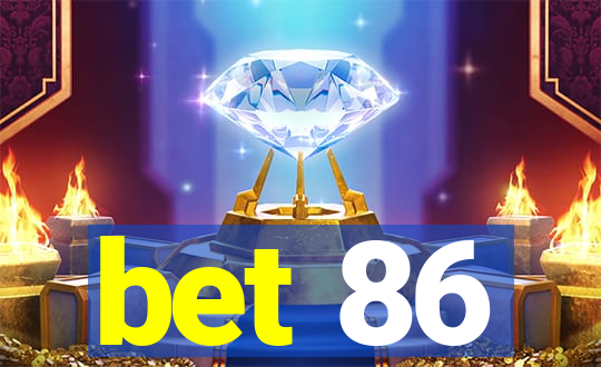 bet 86