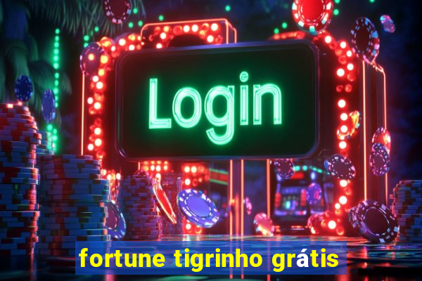 fortune tigrinho grátis