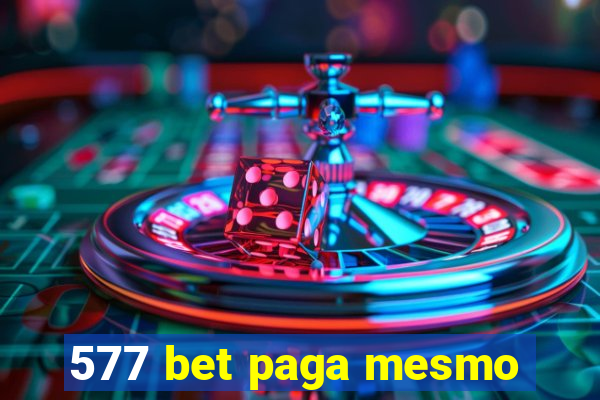 577 bet paga mesmo