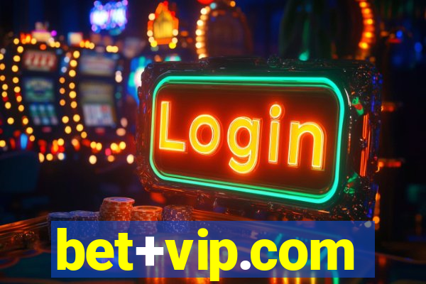 bet+vip.com