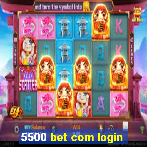 5500 bet com login