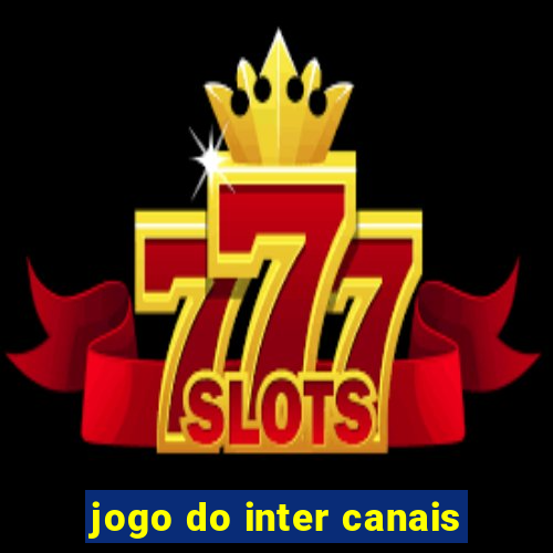 jogo do inter canais