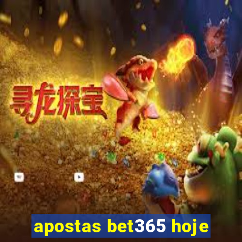 apostas bet365 hoje