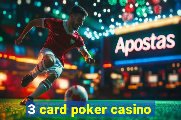 3 card poker casino