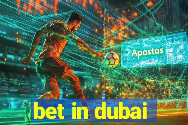 bet in dubai