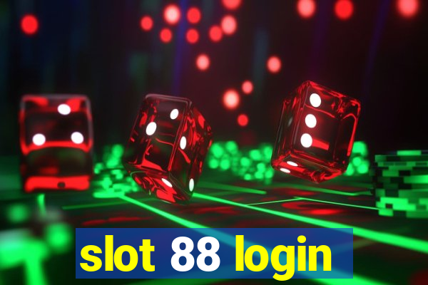 slot 88 login